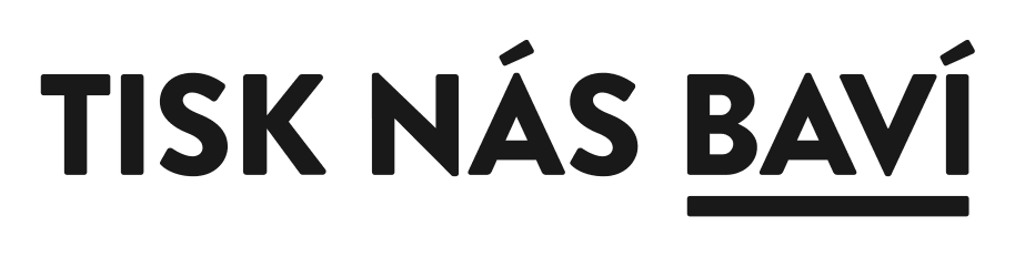 Tisk nás baví